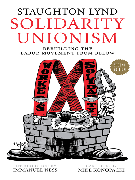 Title details for Solidarity Unionism by Staughton Lynd - Available
